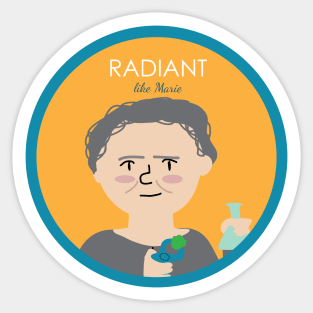 Radiant like Marie Sticker